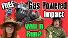 Can We Get This Free Gas Powered Impact Running