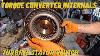 Cut It Open What S Inside A Torque Converter Chevy Cobalt 2 2 Gm 4t65