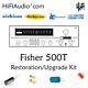 Fisher 500T restoration recap repair service rebuild kit fix filter capacitor