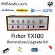 Fisher TX100 amplifier restoration recap repair service rebuild kit capacitor