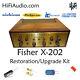 Fisher x202 amplifier tube restoration repair service rebuild kit fix capacitor