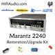 Marantz 2240 receiver rebuild restoration recap service kit fix repair capacitor