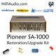 Pioneer SA-1000 rebuild restoration recap service kit fix repair capacitor