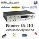 Pioneer SA-510 rebuild restoration recap service kit fix repair capacitor