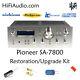 Pioneer SA-7800 rebuild restoration recap service kit repair filter capacitor