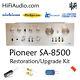 Pioneer SA-8500 rebuild restoration recap service kit repair capacitor