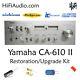 Yamaha CA-610 II rebuild restoration recap service kit repair capacitor