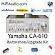 Yamaha CA-610 amplifier capacitor rebuild restoration recap service kit repair