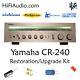 Yamaha CR-240 rebuild restoration recap service kit fix repair capacitor